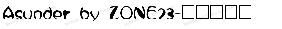 Asunder by ZONE23字体转换